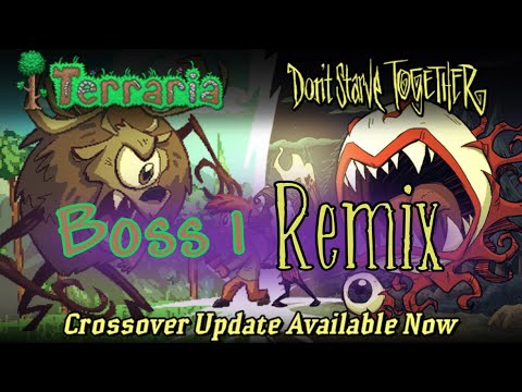 Terraria x Don't Starve Together - Boss 1 remix (Crossover)