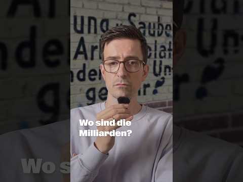 Wo sind die Milliarden?