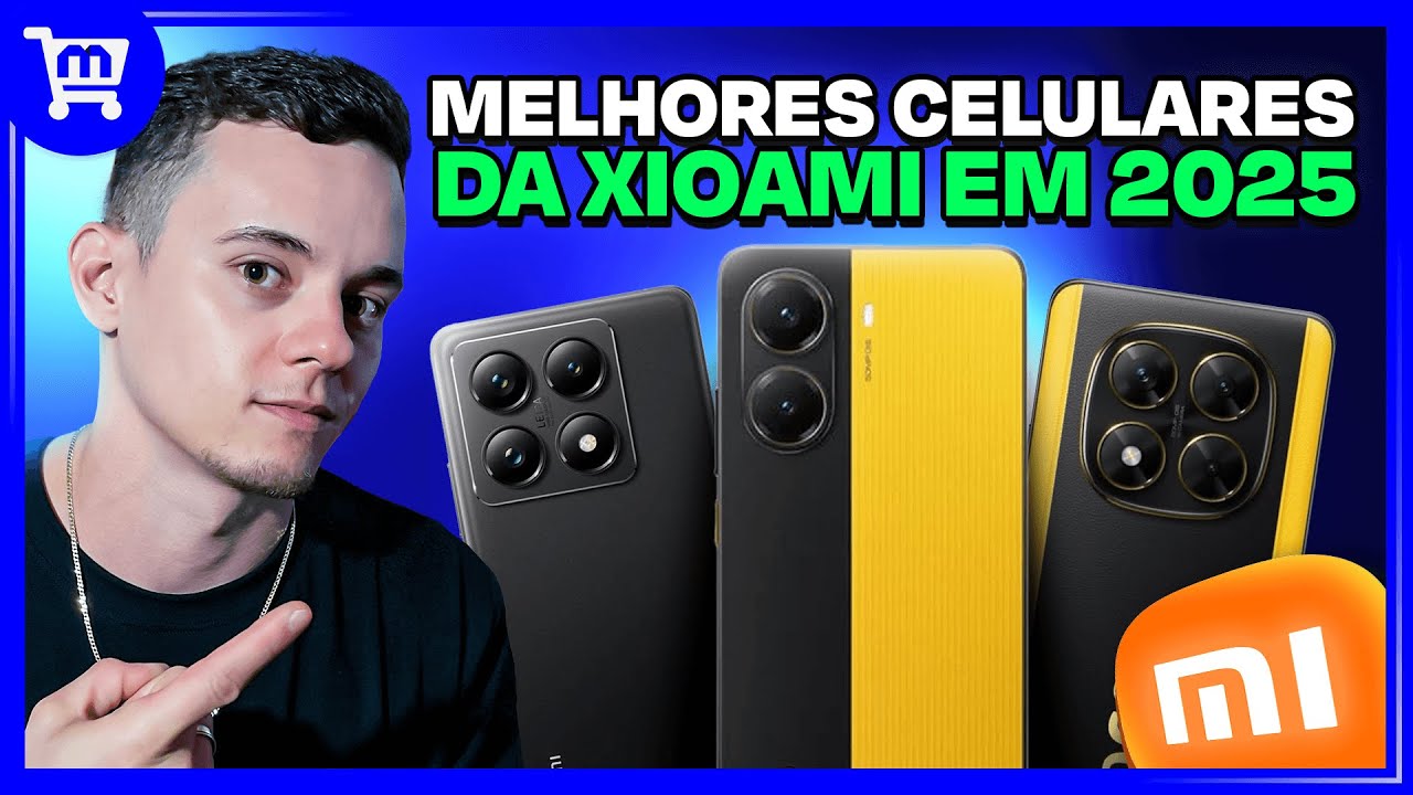 MELHORES XIAOMI em 2025: 6 Opções do BARATO ao TOP DE LINHA (Guia Definitivo!)