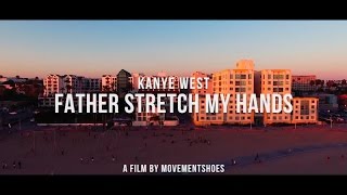 Father Stretch My Hands Pt.1 ~ Kanye West (Music Video)