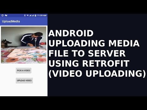 ANDROID UPLOADING MEDIA FILE TO SERVER USING RETROFIT(VIDEO UPLOADING)