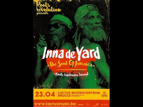 Inna De Yard (Ft. Cedric "Congo" Myton) - Rebellion In Heaven @ Cactus Club Brugge 2017