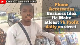 How to Start Phone Accessories Business with less than 200k in Nigeria |No shop|