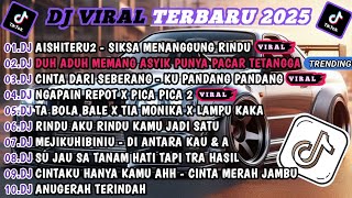 Download lagu DJ TIKTOK TERBARU 2025-🎵DJ AISHITERU 2 - SIKSA MENANGGUNG RINDU🎵DJ PACAR LIMA LANGKAH FULL ALBUM mp3