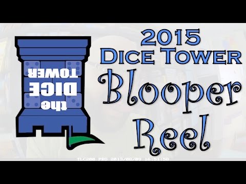 2015 Dice Tower Blooper Reel