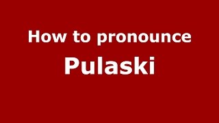 How to pronounce Pulaski