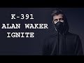 K-391 and Alan Walker - Ignite Karaoke