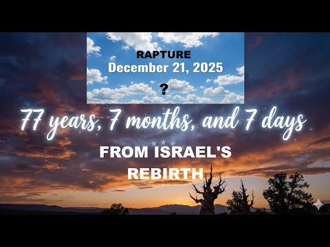 RAPTURE OF THE CHURCH December 21, 2025?  The Uniqueness of Dec 21