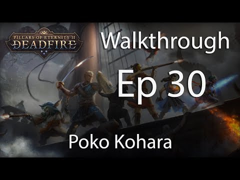 Pillars of Eternity 2 POTD Walkthrough - E30 Poko Kohara