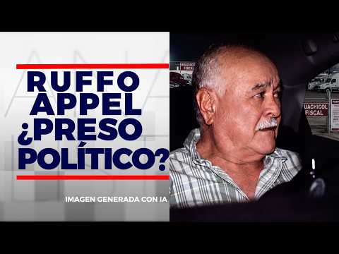 ¿POR QUÉ FUE DETENIDO EL EXGOBERNADOR DE BAJA CALIFORNIA? ERNESTO RUFFO APPEL