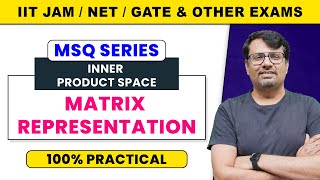 Inner product Space | Matrix of Inner Product | Linear Algebra | MSQs Series by Gp sir