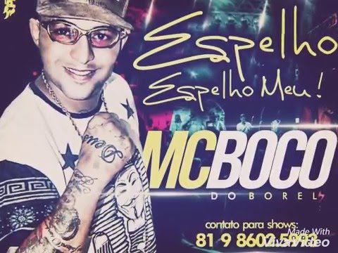 MC BOCO BOREL ESPELHO ESPELHO MEU MÚSICA NOVA 2016