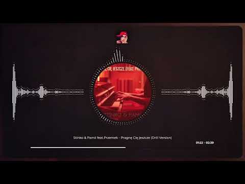 Stinko & Pamii feat.Przemek - Pragnę Cię jeszcze ( Drill Version ) 