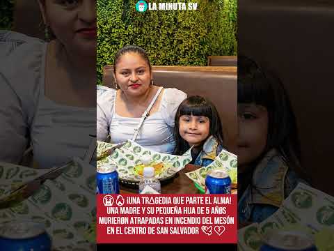 😭🔥¡Una trΔgedia! una madre y su hija  murierøn atrapadas en incendio del centro de San Salvador🕊️💔