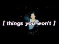 Things You Won't (Official Visualizer)