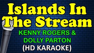 ISLANDS IN THE STREAM - Kenny Rogers &amp; Dolly Parton (HD Karaoke)