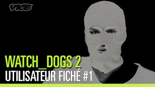 Watch_Dogs 2 x Vice – Utilisateur fiché – Épisode #1