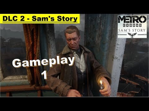 Metro Exodus DLC 2 Sam's Story - Gameplay Part 1