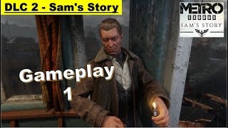 Metro Exodus DLC 2 Sam's Story - Gameplay Part 1