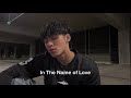 Johnny Huynh In The Name Of Love Garage Cover