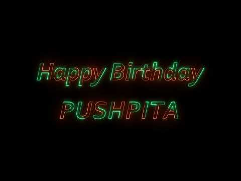 Happy Birthday Pushpita