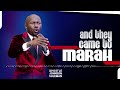 (Audio Message)🎙️AND THEY CAME TO MARAH (Part 1) By Apostle Johnson Suleman