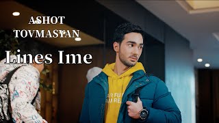 Ashot Tovmasyan - Lines Ime (2022)