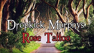 Dropkick Murphys - Rose Tattoo | Lyrics + High Quality ( HQ ) | 2012 , 10s Celtic Punk Rock