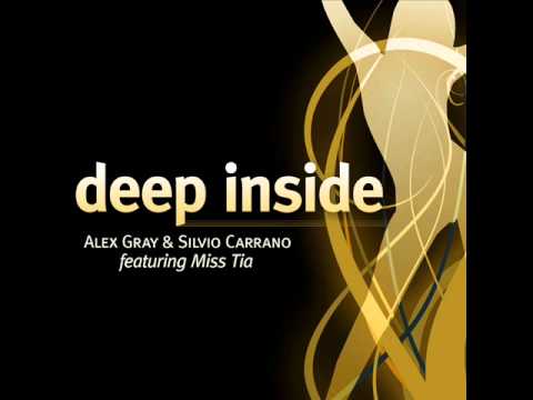 Alex Gray & Silvio Carrano feat.Miss Tia - Deep Inside (Original Mix)