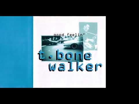 T Bone Walker 👉🏽 Good Feelin' 