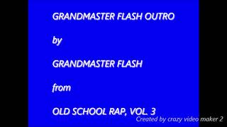 Grandmaster Flash Outro