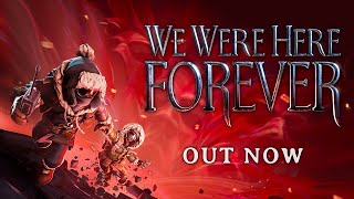We Were Here Forever (PC) Steam Key GLOBAL