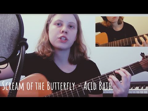 Scream of the Butterfly - Acid Bath