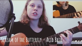Scream of the butterfly - Acid Bath Cover (Patreon Request)
