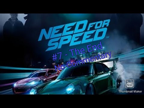 The Finale - Need For Speed (2015) Walkthrough Part 7 - The End (No Commentary)