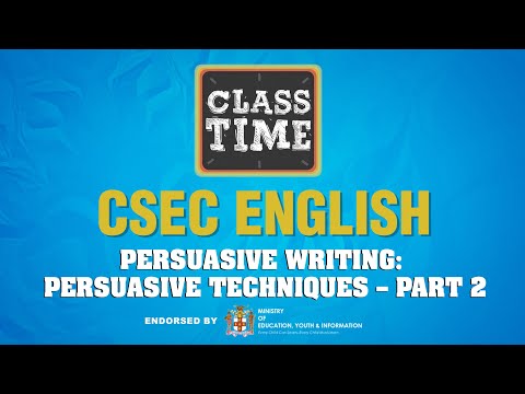 CSEC English Persuasive Writing Persuasive Techniques – Part 2 March 3 2021
