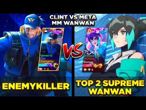 EnemyKiller Clint Vs Top 2 Supreme Meta Marksman Wanwan - MLBB