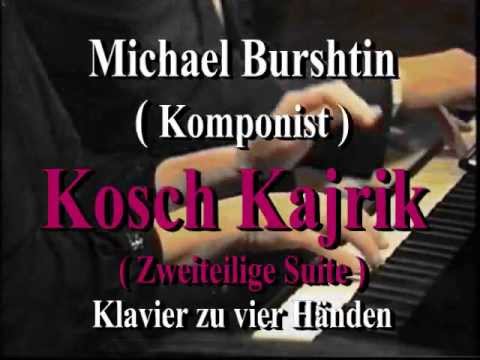 M.Burshtin: Kosch Kajrik (diptych) Zweiteilige Suite - Klavierduo Burshtin/Kharmats Israel