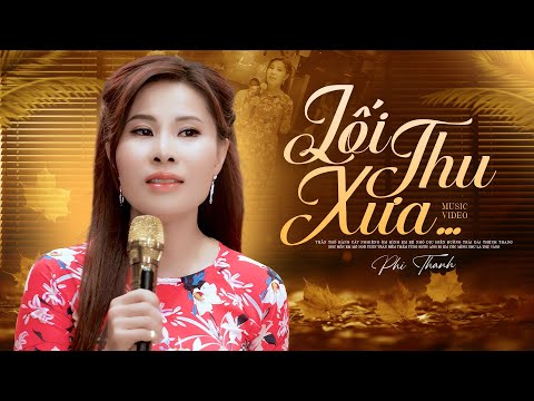 LỐI THU XƯA - PHI THANH ☘️ Giọng Ca Được Yêu Thích Nhất Hiện Nay ☘️ Phi Thanh Top Hits