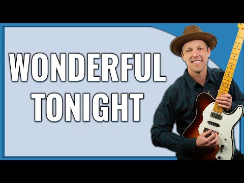 Wonderful Tonight Guitar Lesson (Eric Clapton)