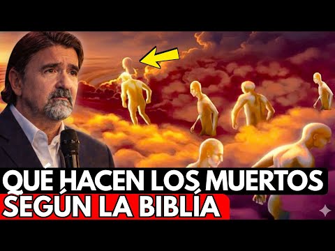 ¿Dónde Están Los Muertos Y Qué Hacen? La Respuesta Bíblica IMPACTANTE