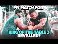 MY MATCH FOR KING OF THE TABLE 3 REVEALED? + OLIVER FORSLIN, BIG NOAH AND JAMES ENGLISH!