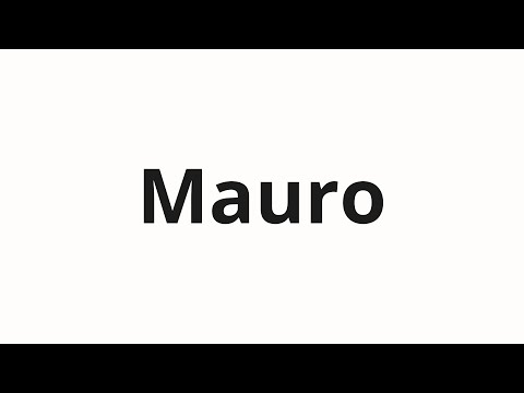 How to pronounce Mauro