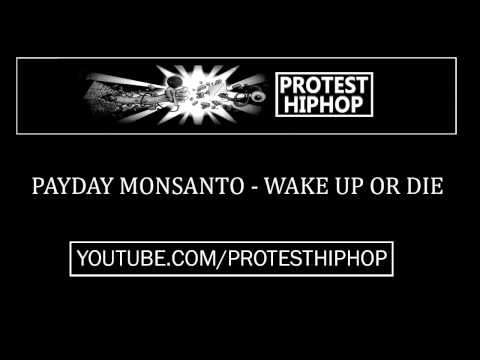 Payday Monsanto - Wake Up Or Die