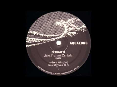 Zerkalo - When I Was Sick