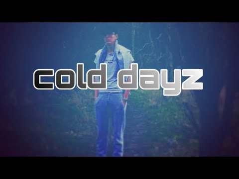 “COLD DAYZ” Official audio
