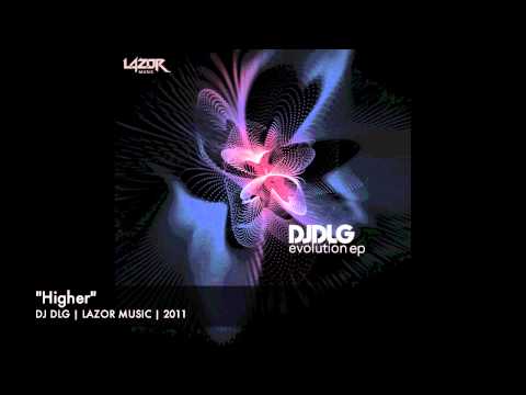 DJ DLG - Higher
