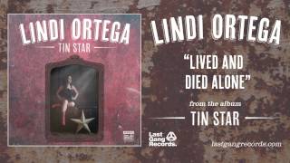 Lindi Ortega - Lived and Died Alone