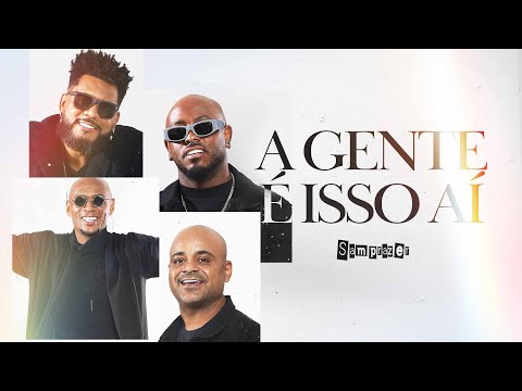 Samprazer - A Gente é Isso Aí (Ao Vivo)