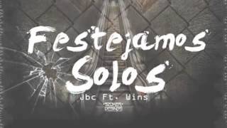 Festejamos Solos/JBC Ft. WINS